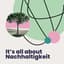 Avatar for It's all about Nachhaltigkeit