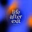 Avatar for Life After Exit