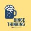Avatar for Binge Thinking