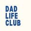 Avatar for DAD LIFE CLUB