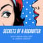 Avatar for Secrets Of A Recruiter Invite List
