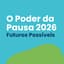 Avatar for O Poder da Pausa: futuros possíveis INSCREVA-SE NOS EVENTOS