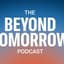 Avatar for The Beyond Tomorrow Podcast