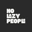 Avatar for No Lazy People