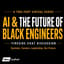 Avatar for AI & The Future of Black Engineers