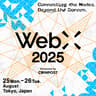 Avatar for WebX 2025 @Tokyo, Japan Avatar for WebX 2025 @Tokyo, Japan