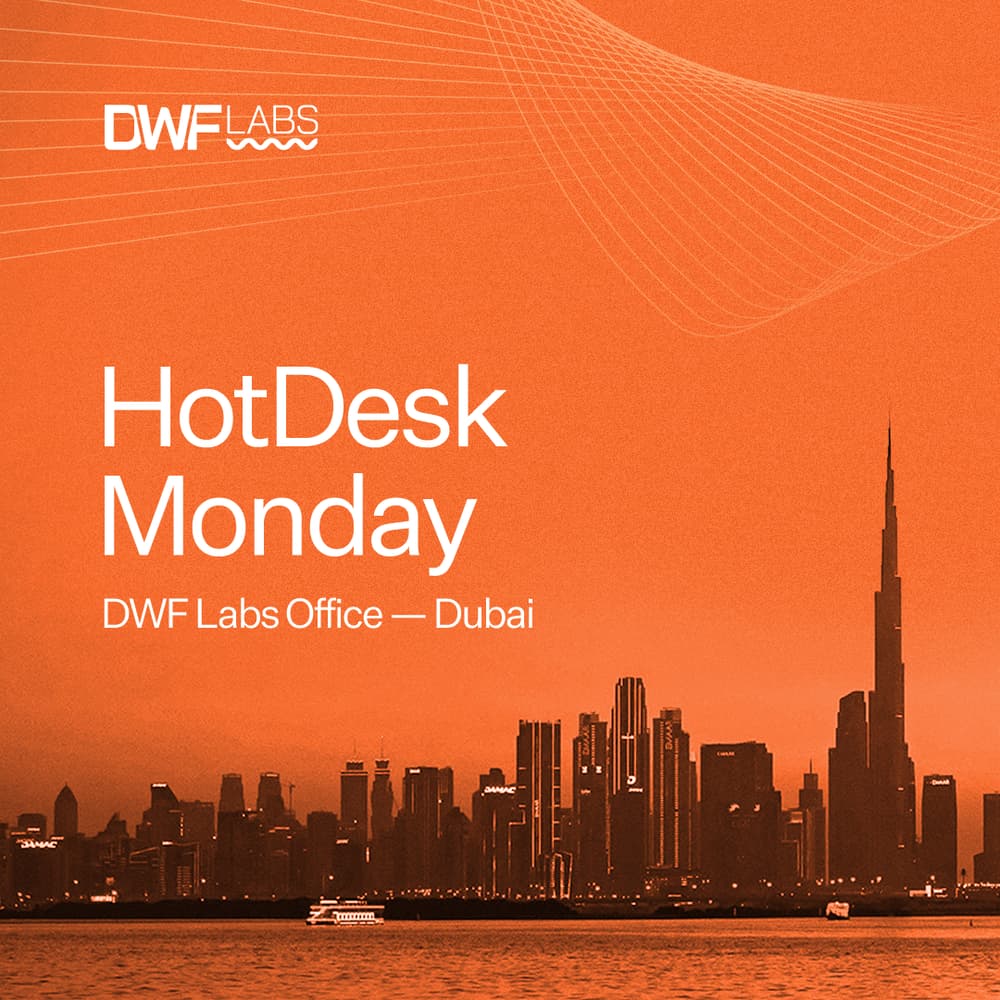 DWF Labs HotDesk Monday · Luma