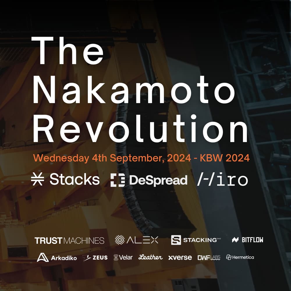 The Nakamoto Revolution 🟧 | Stacks & DeSpread Transforming Bitcoin @  KBW2024 · Luma