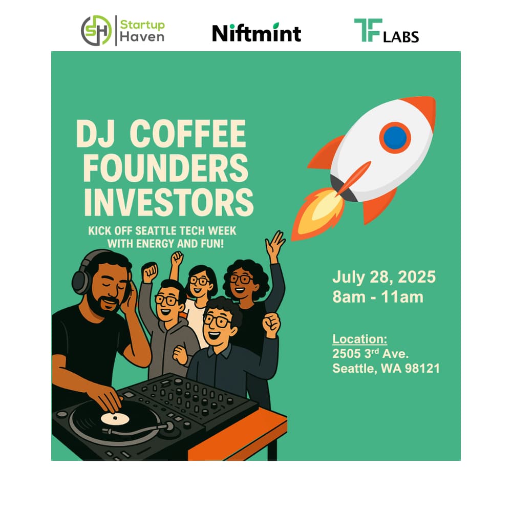 Niftmint x Startup Haven: DJ, Coffee, Founder, Investor - Seattle TechWeek Morning Party