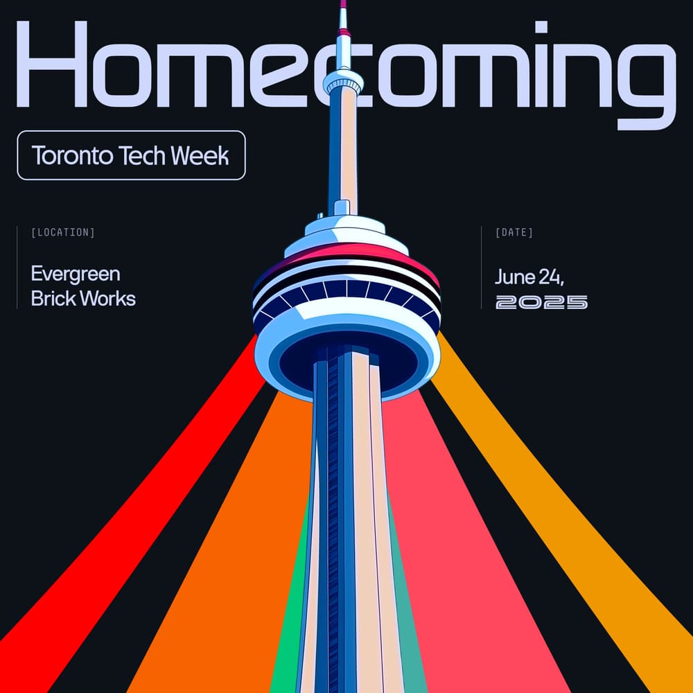 Toronto Tech Week 2025: Homecoming