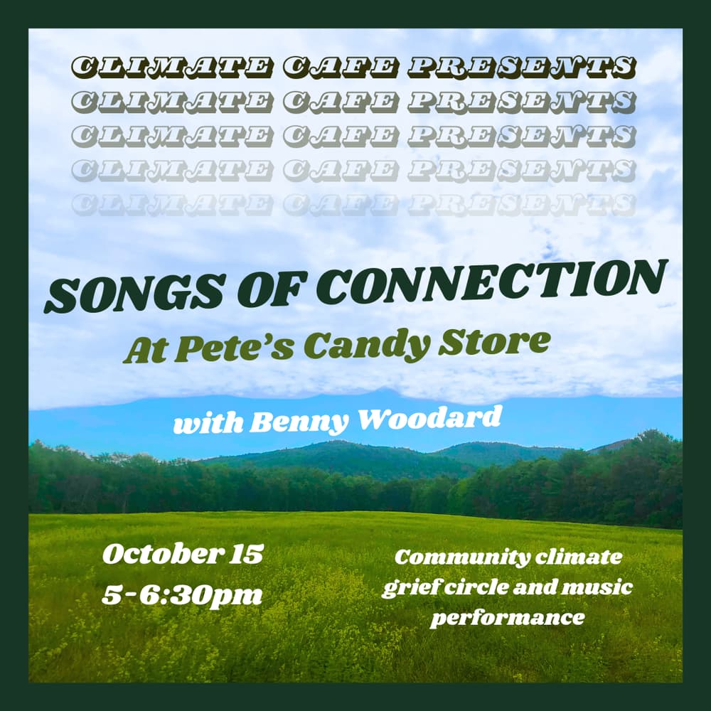 Climate Cafe: Songs of Connection at Pete's Candy Store
