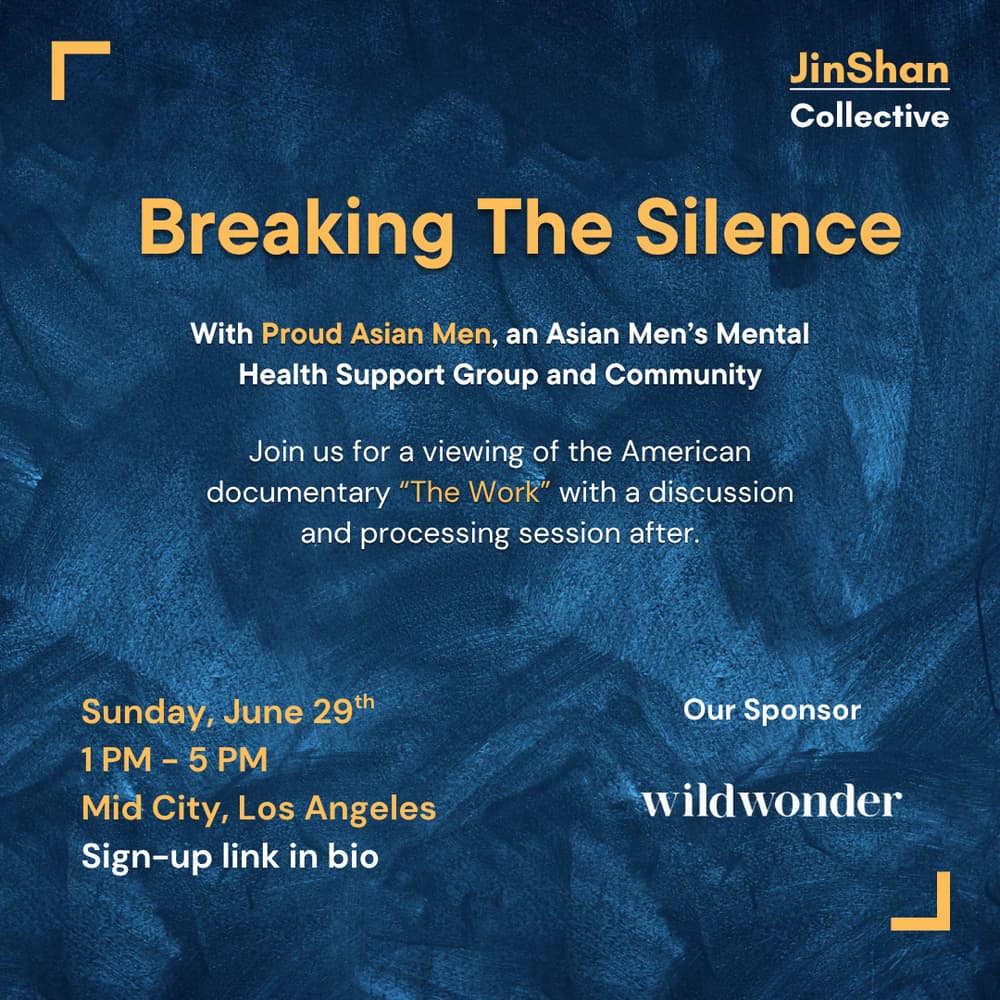 JinShan Collective Presents: Breaking the Silence with Proud Asian Men