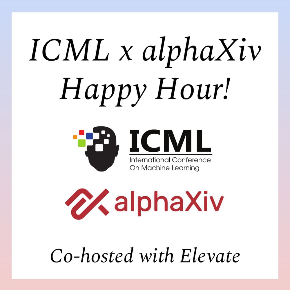 ICML x alphaXiv Happy Hour