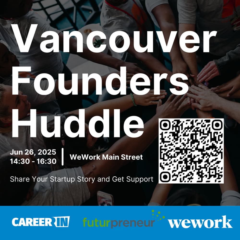 Vancouver Founders Huddle: Share Your Startup Story and Get Support