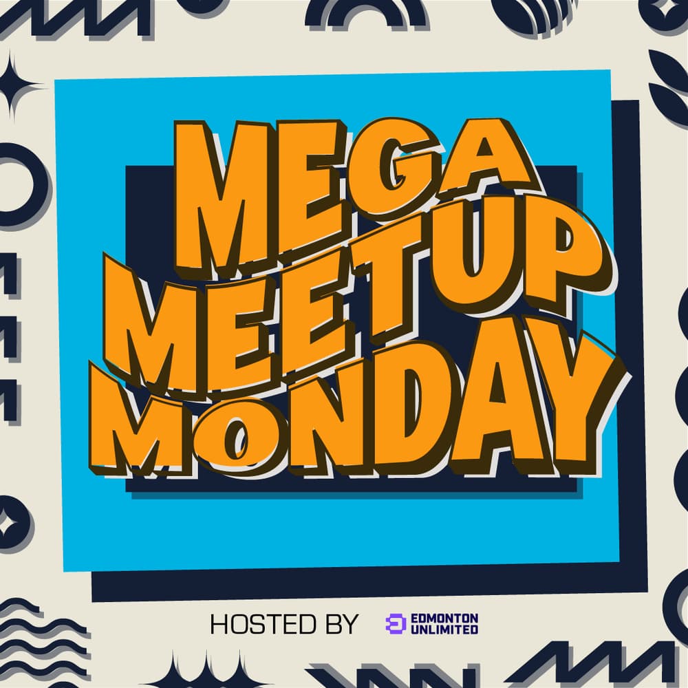 Mega Meetup Monday