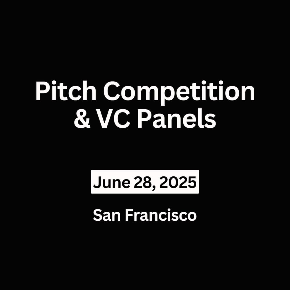 VC Panels & Pitch Competition | June 2025 | San Francisco