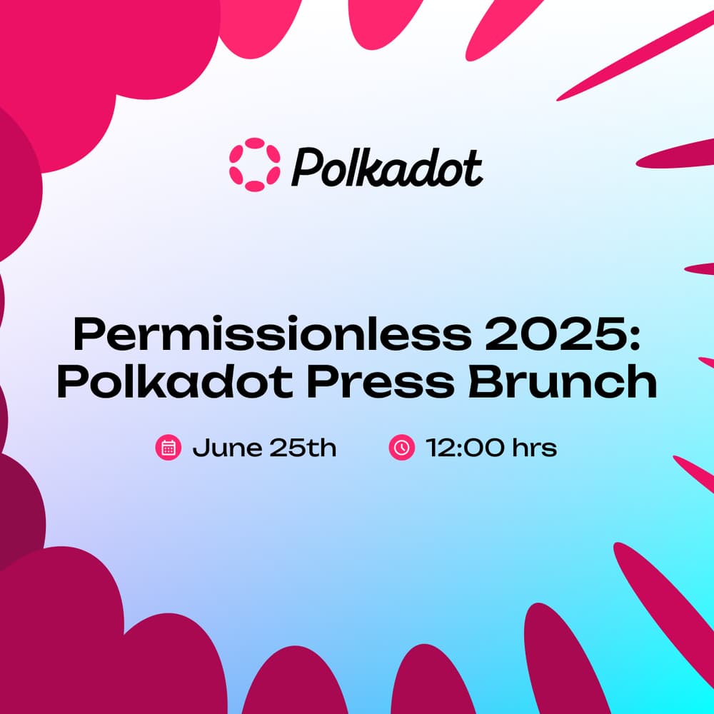 Permissionless 2025 NYC - Polkadot Press Brunch