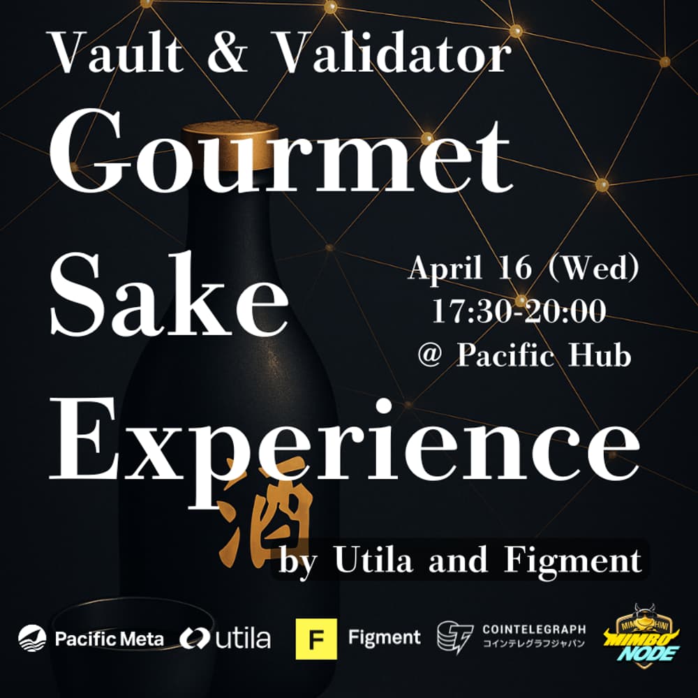 Vault & Validator: Gourmet Sake Experience by Utila and Figment · Luma