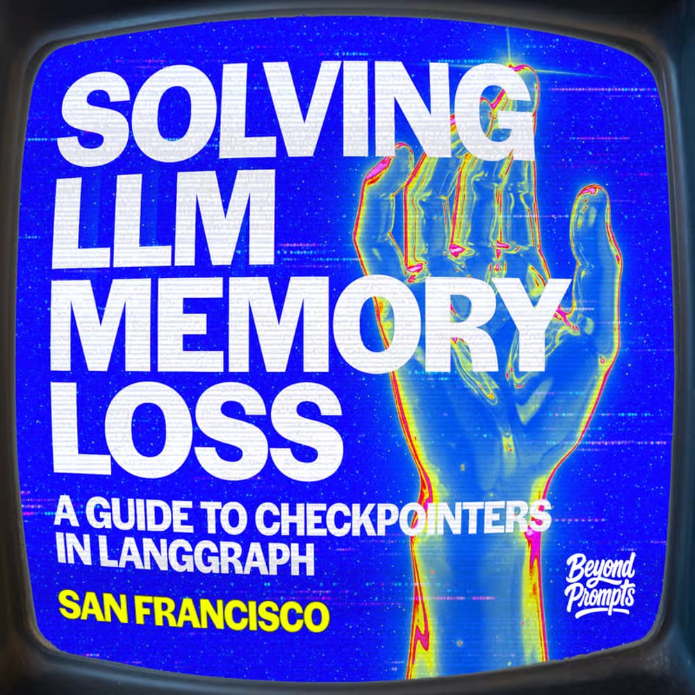 Solving LLM / AI Memory Loss: A Guide to Checkpointers in LangGraph