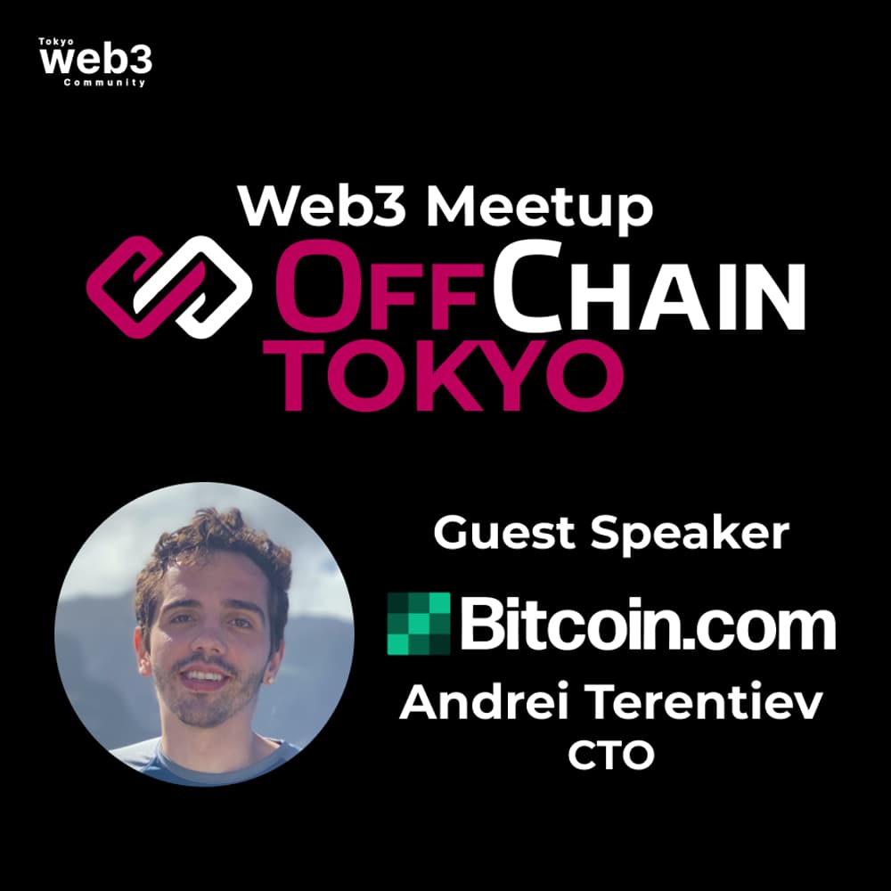 OffChain Tokyo x Bitcoin.com Community Meetup · Luma