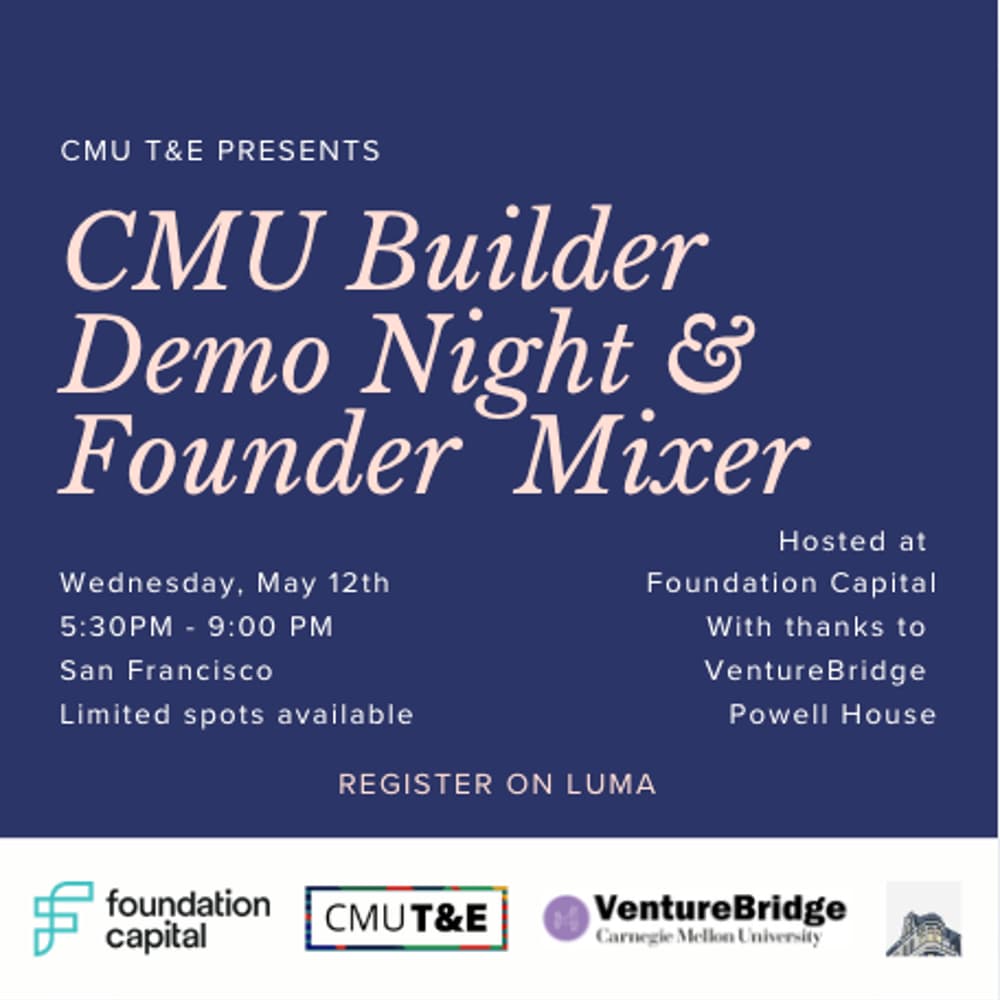 [May 12th] CMU Builder Demo Night & Founder Mixer at Foundation Capital (ft. Powell St)