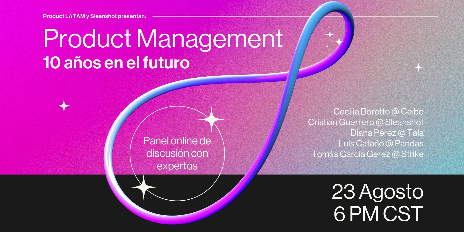 Cover Image for Product Management 10 Años en el Futuro ✨