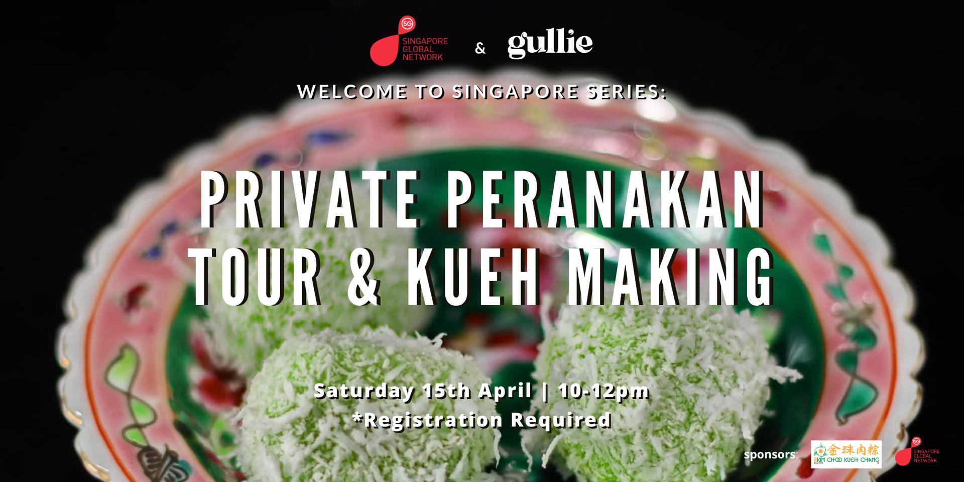 Cover Image for Gullie x SGN Presents - Welcome to Singapore Series: Peranakan Walking Tour & Kueh Making