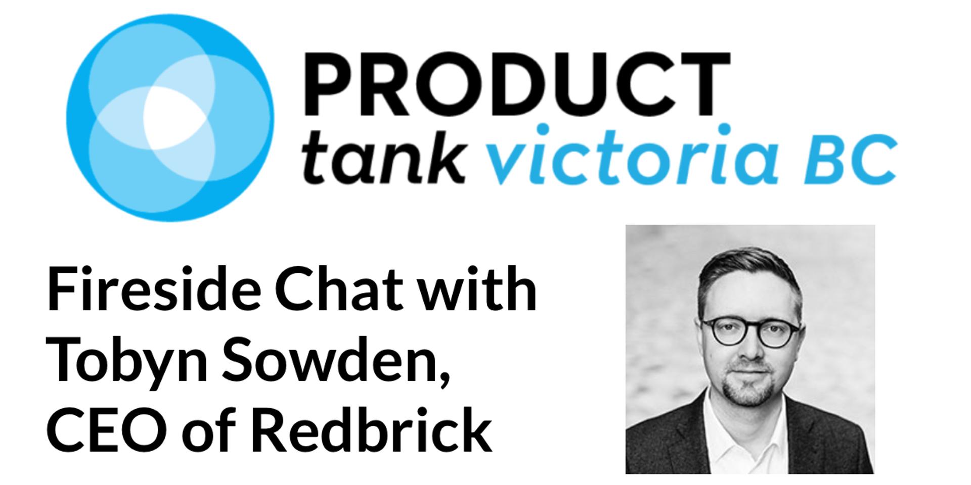 Cover Image for ProductTank Victoria Fireside Chat with Tobyn Sowden, CEO of Redbrick