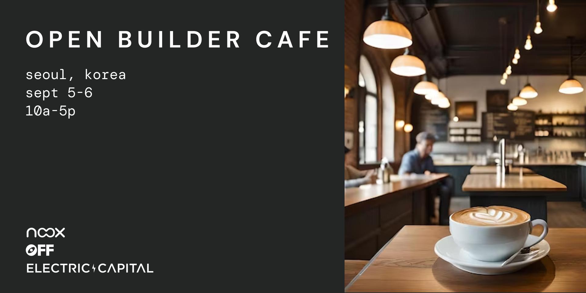 Cover Image for Open Builder Cafe at Korea Blockchain Week