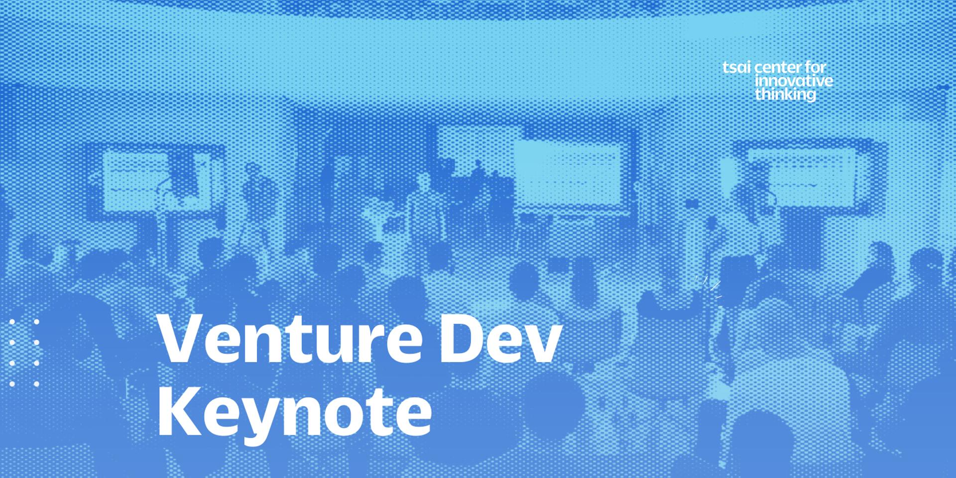 Cover Image for Venture Dev Keynote: From Ideas to Impact- How to Prototype at Every Stage