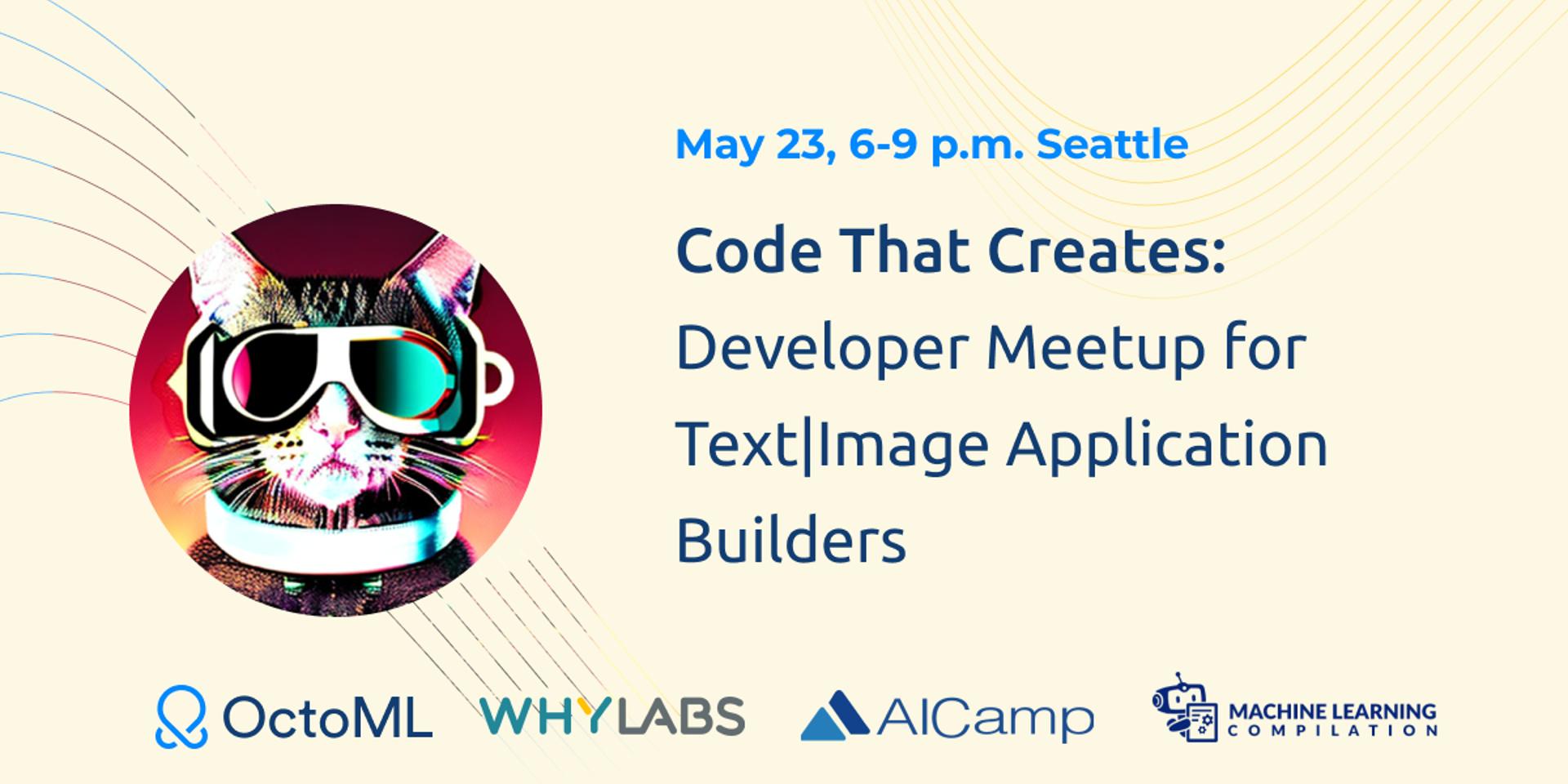 Cover Image for Code that Creates: AI Developer Meetup for Text|Image Application Builders