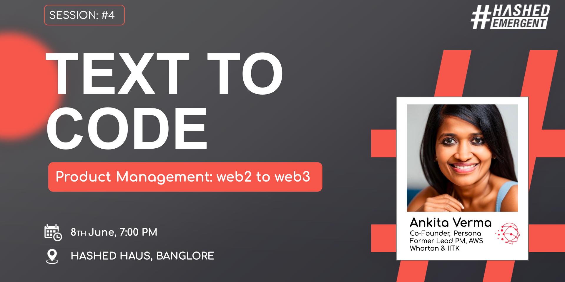 Cover Image for Text to Code | Session #4: Product Management - web2 to web3
