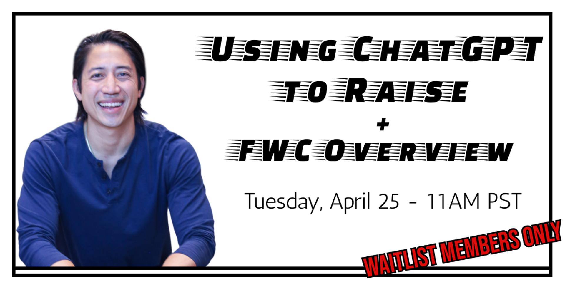Cover Image for FWC Waitlist Event (Using ChatGPT to Raise + FWC Overview)