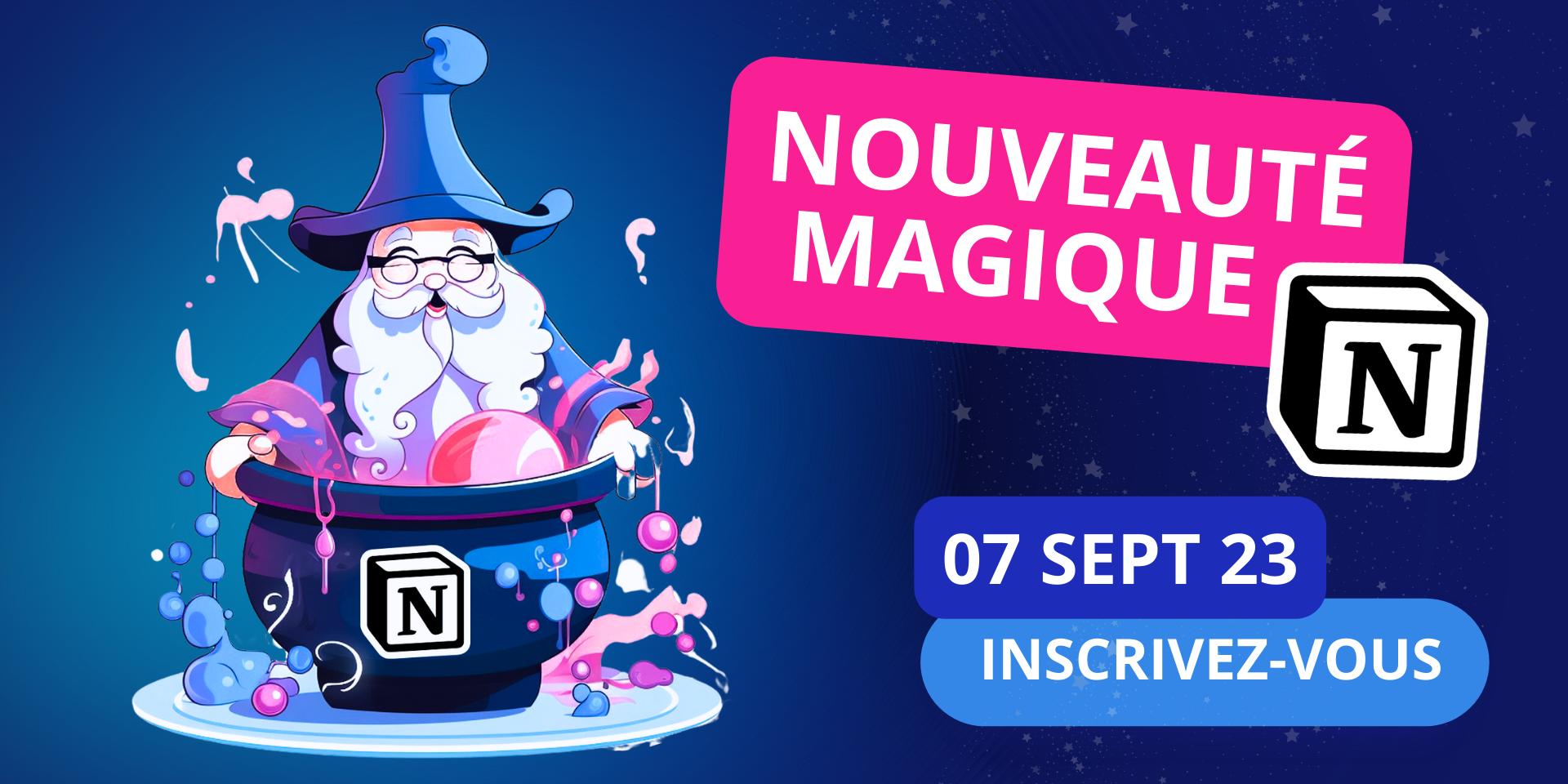 Cover Image for Nouveauté Magique : LA révolution pour Notion