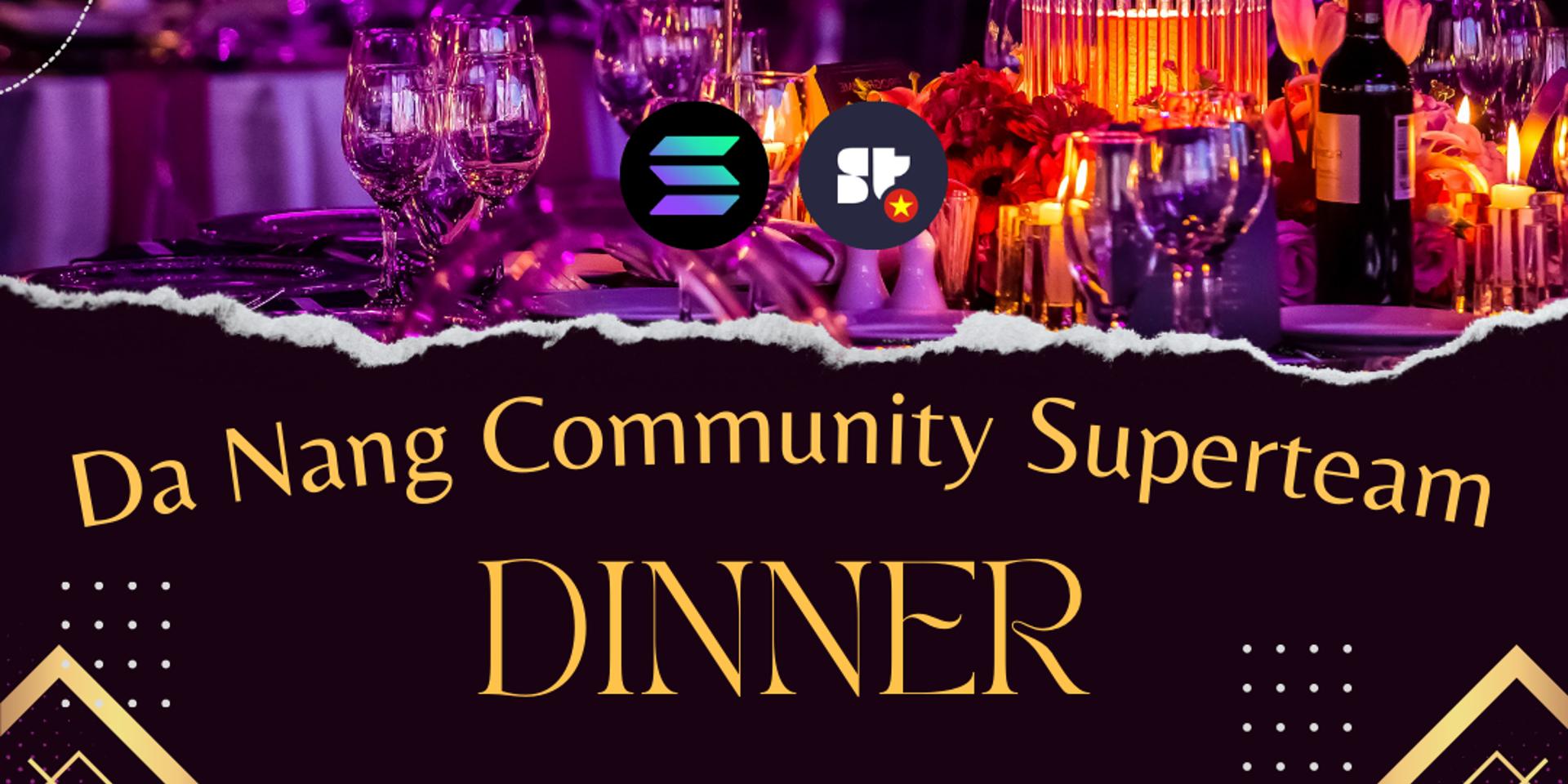 Cover Image for DaNang Community Superteam Dinner