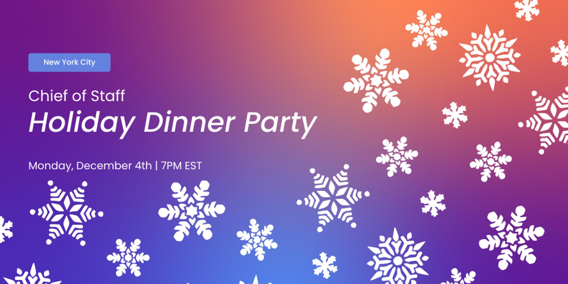Cover Image for ❄️ NYC Chief of Staff Holiday Dinner Party