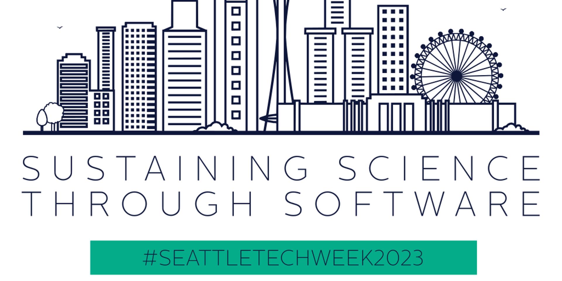 Cover Image for Sustaining Science through Software (Seattle Tech Week)