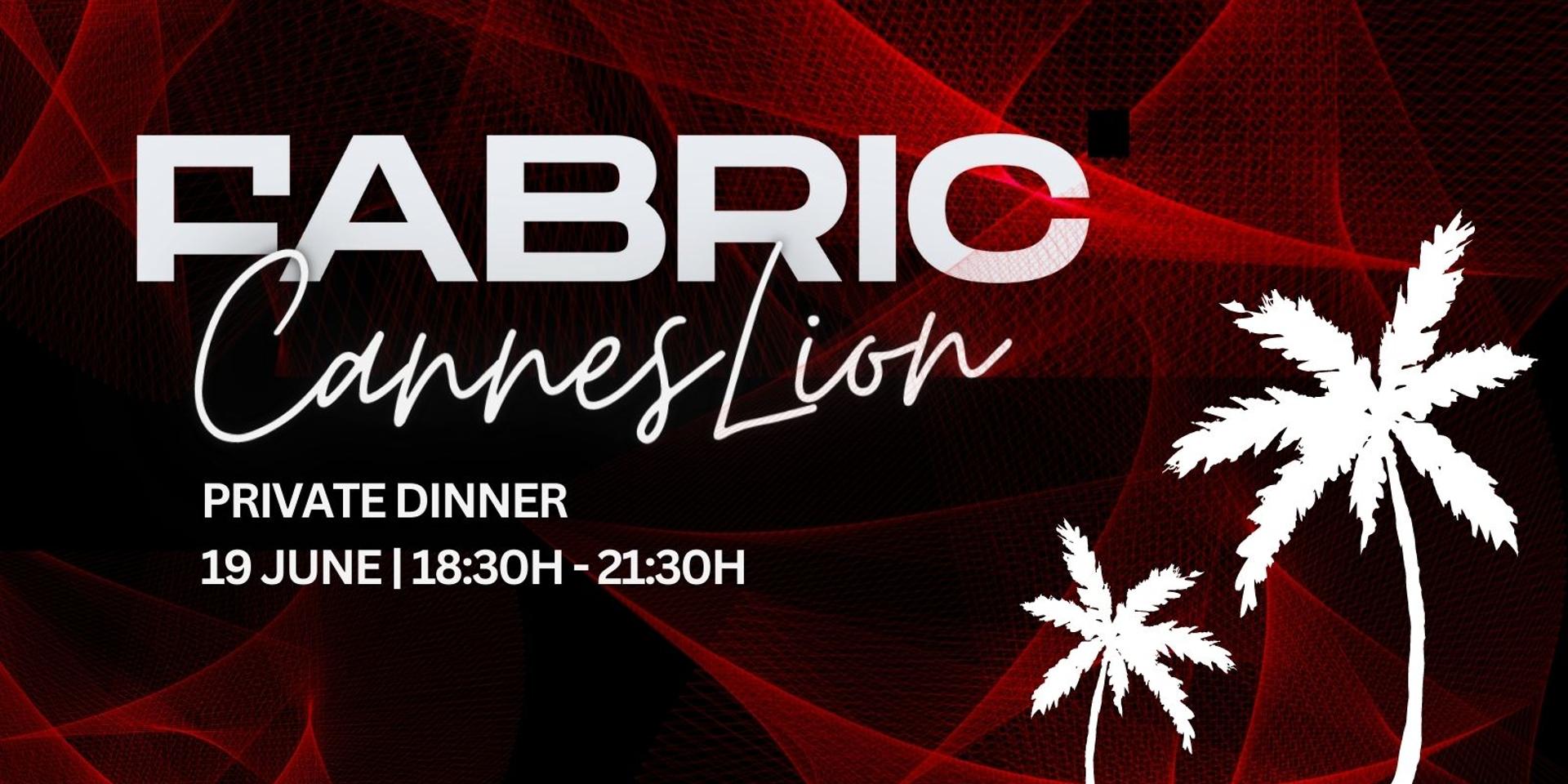 Cover Image for 🥂✨ Cannes Lion Private Dinner hosted by Fabric Ventures