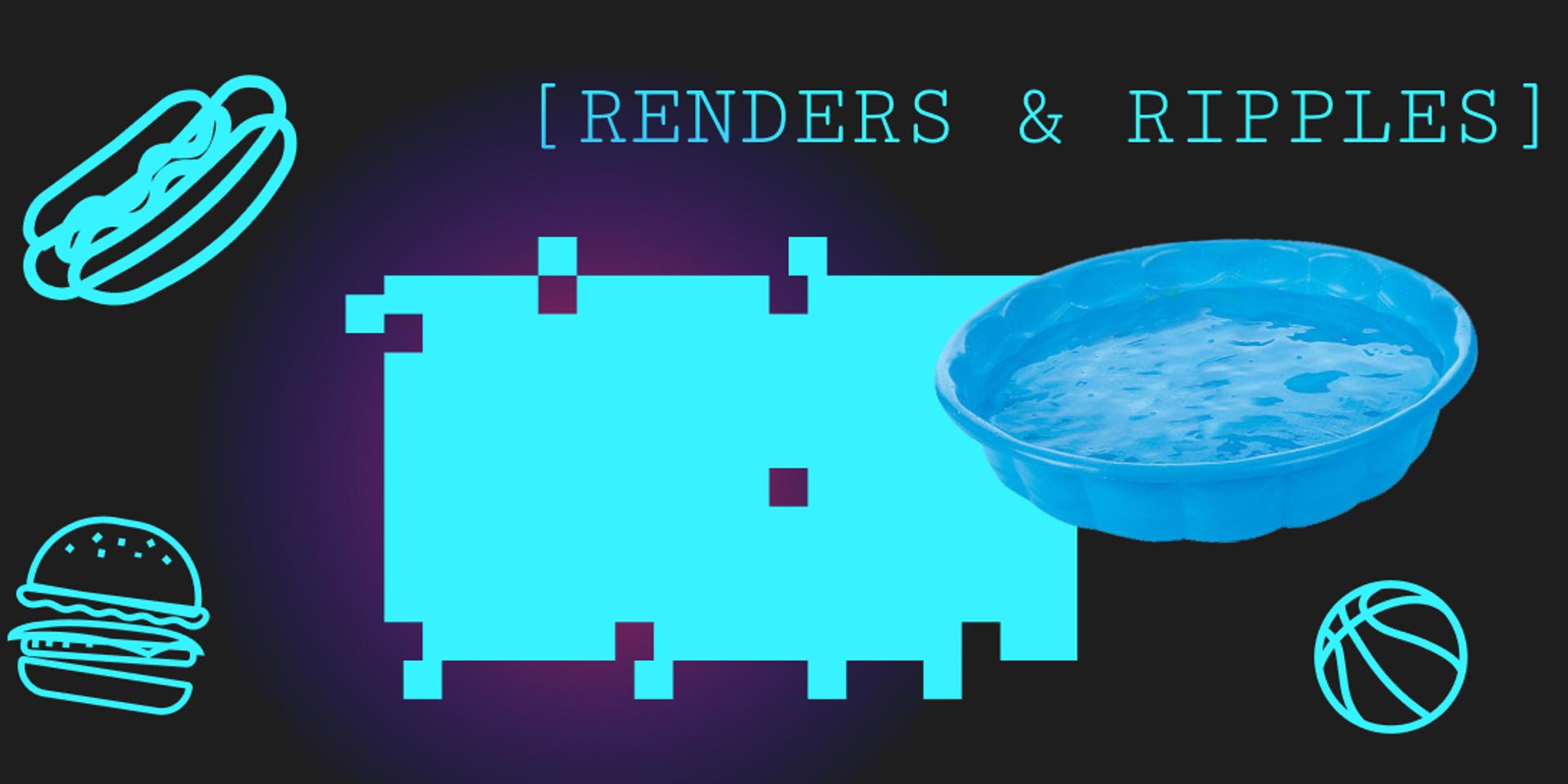 Cover Image for Renders & Ripples: Gathering for Designers and Builders