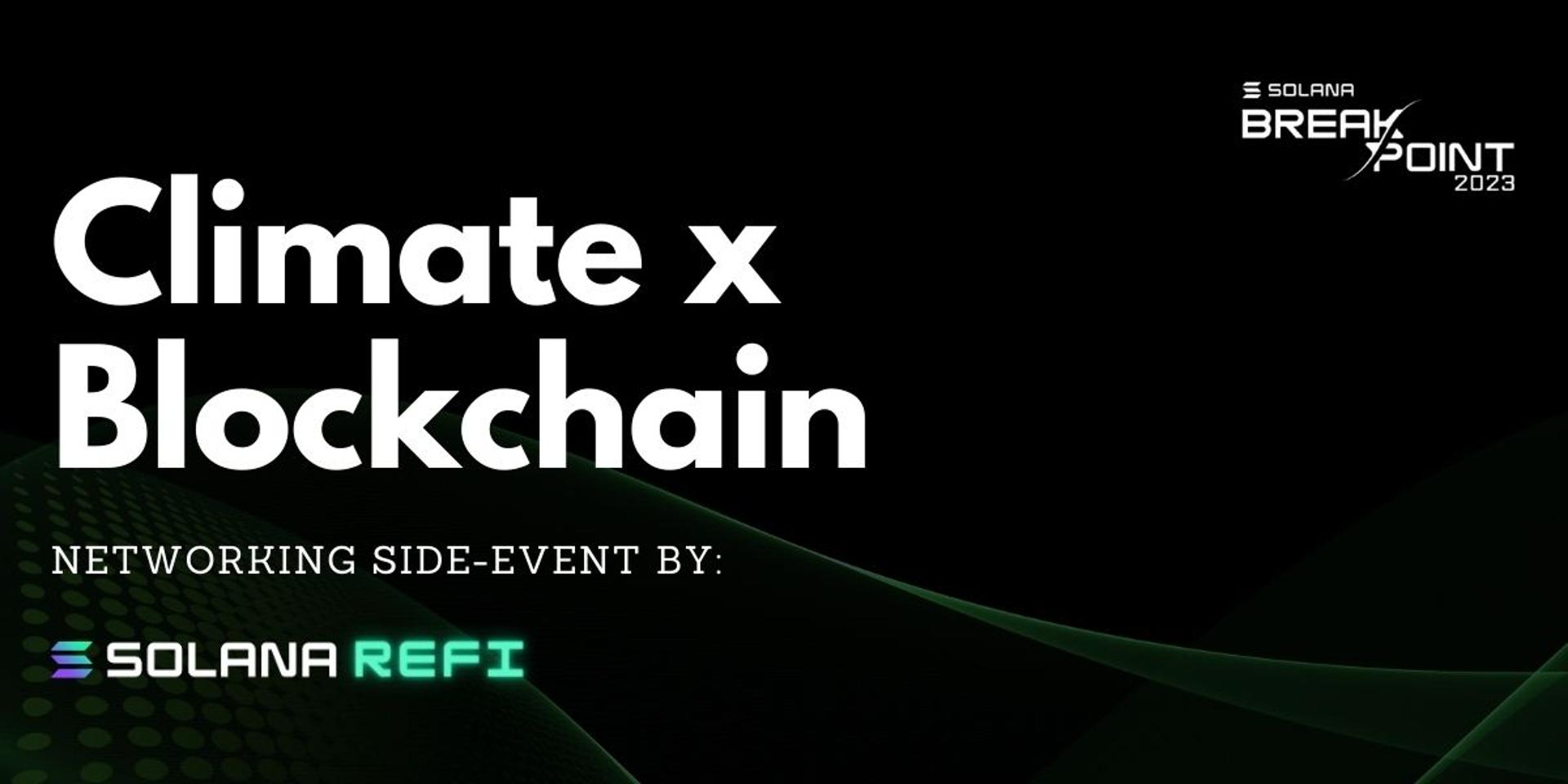 Cover Image for Climate x Blockchain: Side Event powered by Solana ReFi