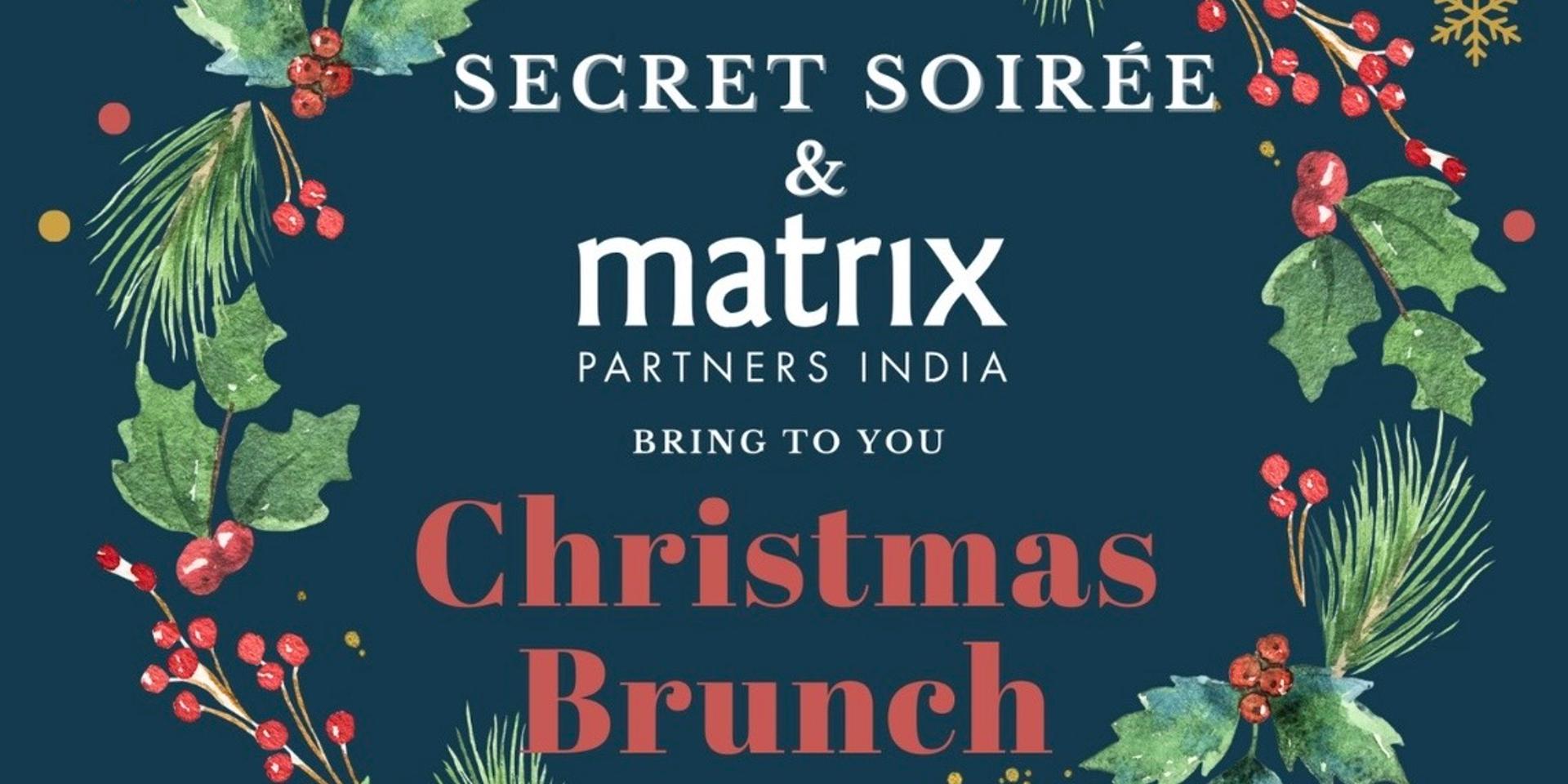 Cover Image for The Secret Soiree x Matrix Partners India: Christmas Brunch