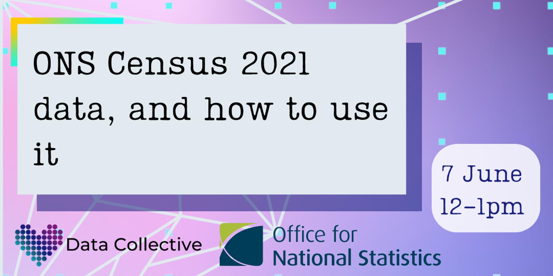 Cover Image for ONS Census 2021 data, and how to use it