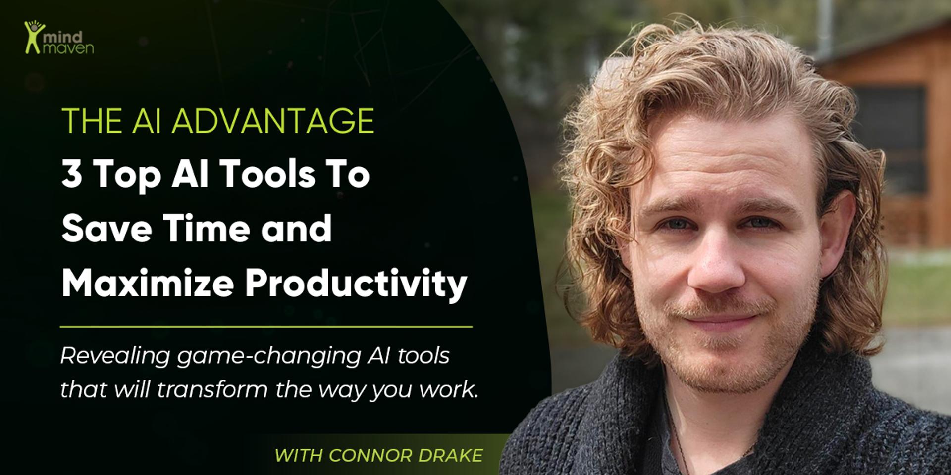 Cover Image for The AI Advantage | 3 Top AI Tools to Save Time and Maximize Productivity