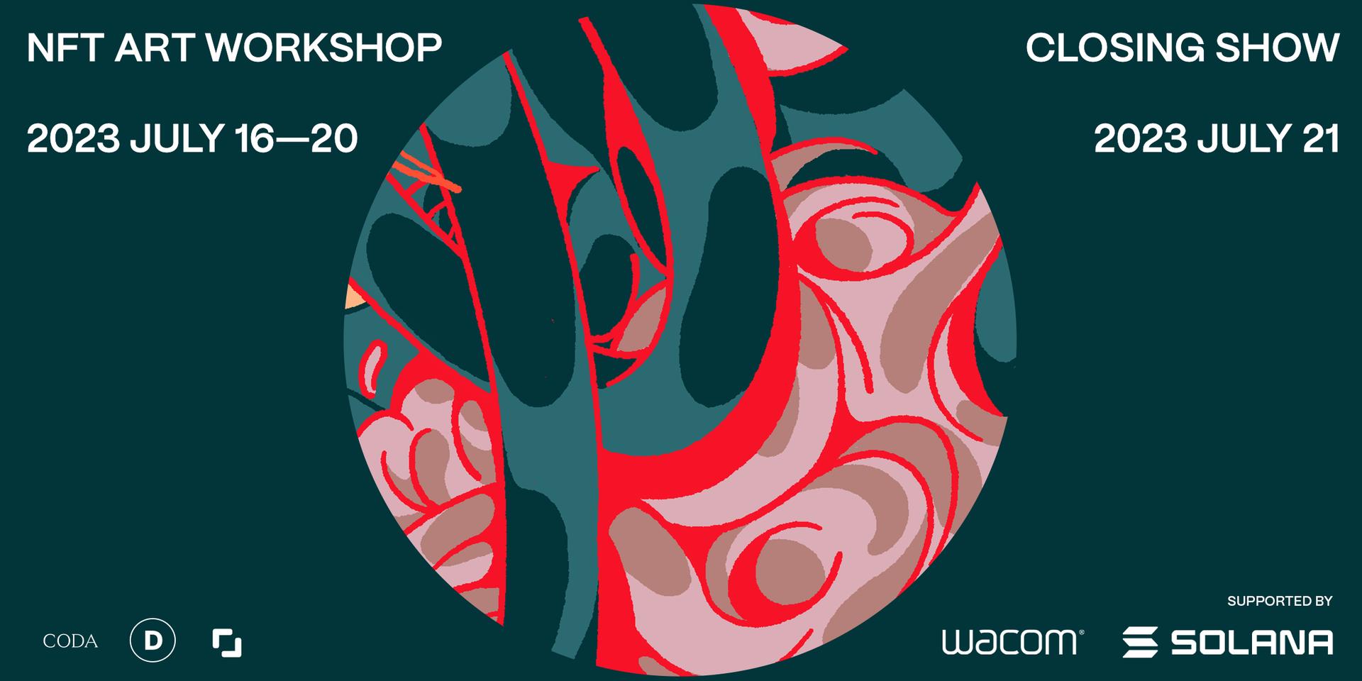 Cover Image for NFT Art Workshop + Closing Show