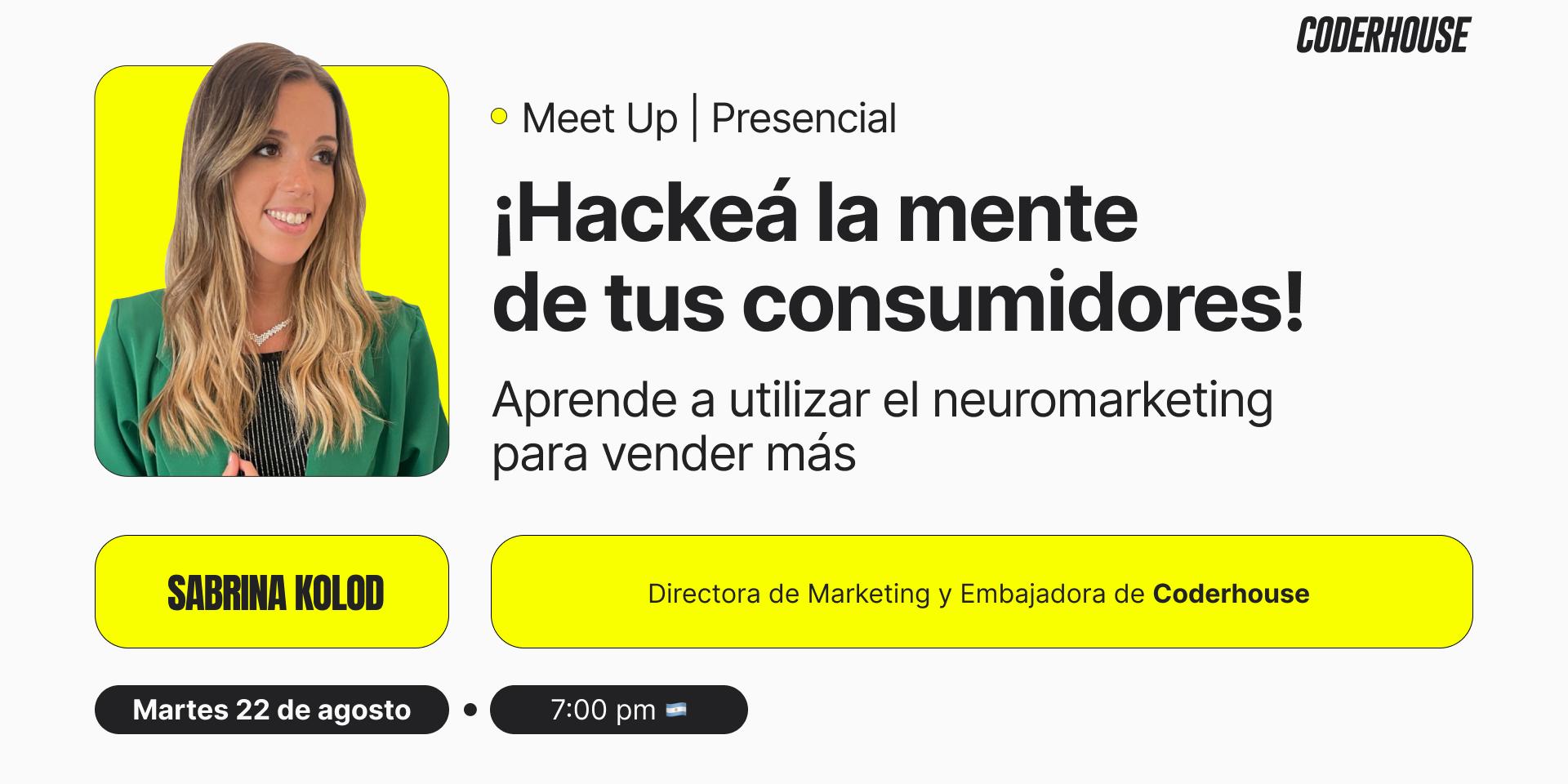 Cover Image for Meetup (Presencial) 🇦🇷 - ¡Hackeá la mente de tus consumidores! Aprendé a utilizar el neuromarketing para vender más 💻