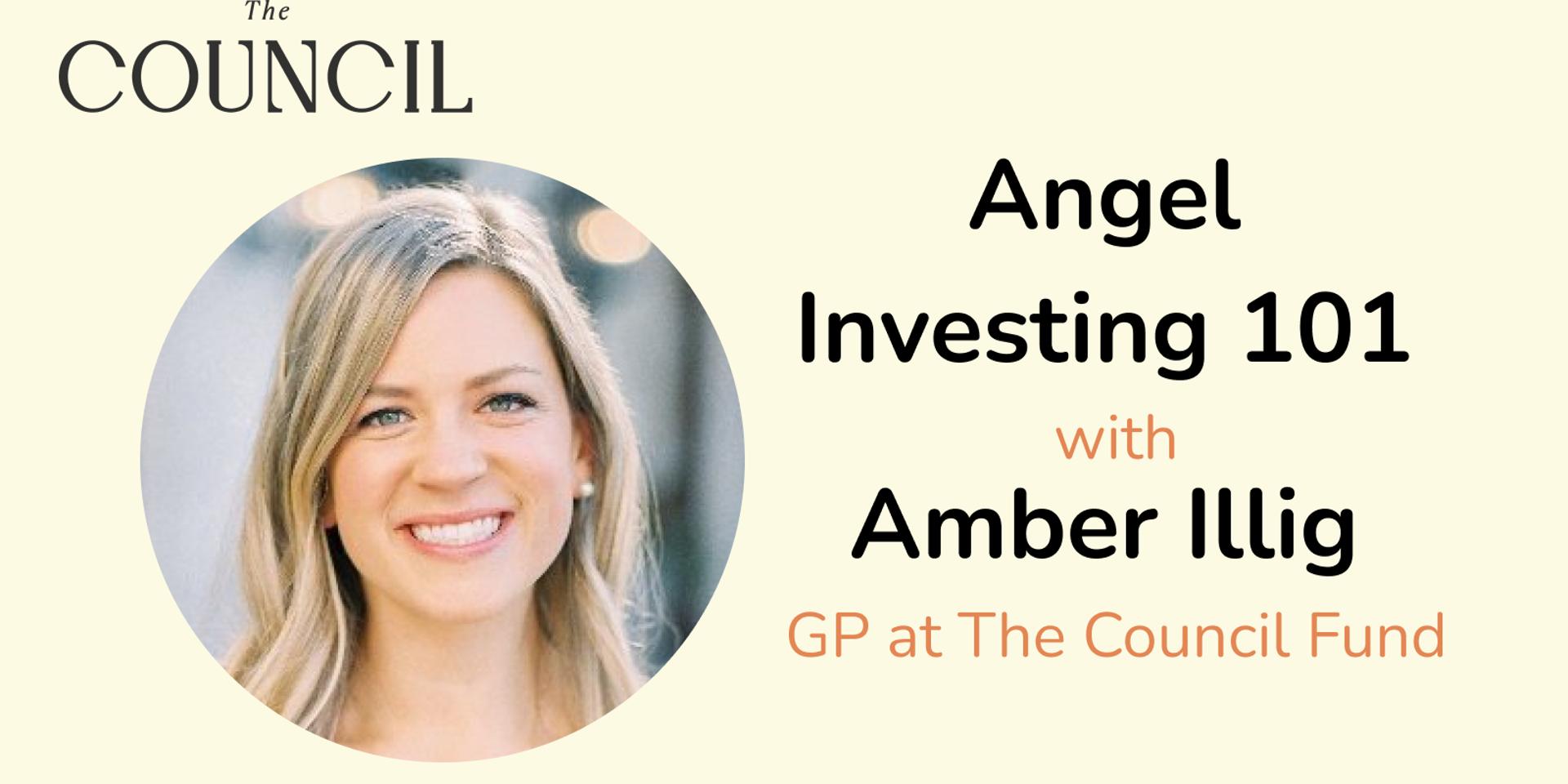 Cover Image for Angel Investing 101 w/ Amber Illig of The Council
