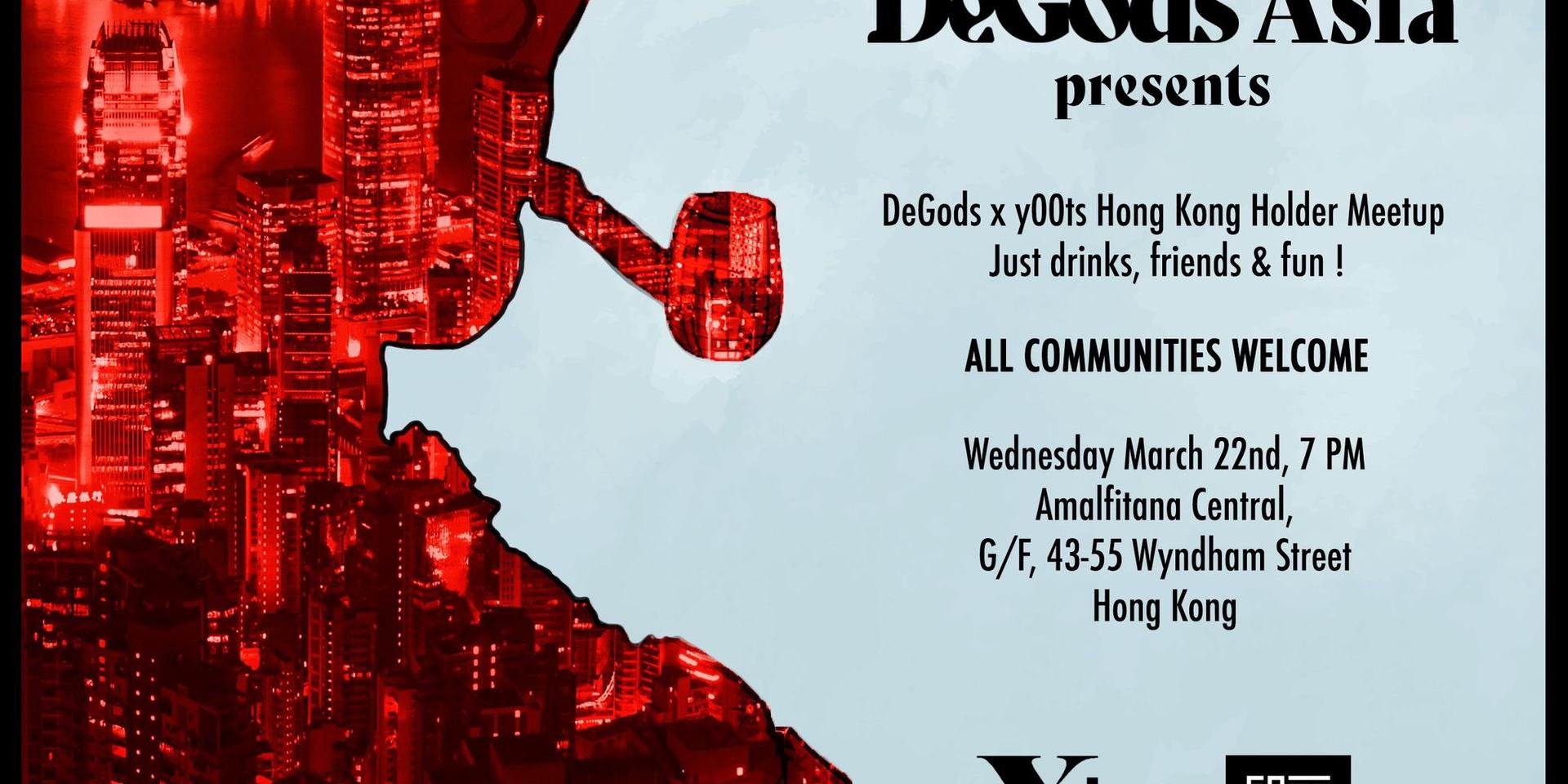 Cover Image for Hong Kong - Degods x y00ts Asia Hong Kong Meetup (@DeGodsAsia x @XDeGods x @FOMOAsia) 