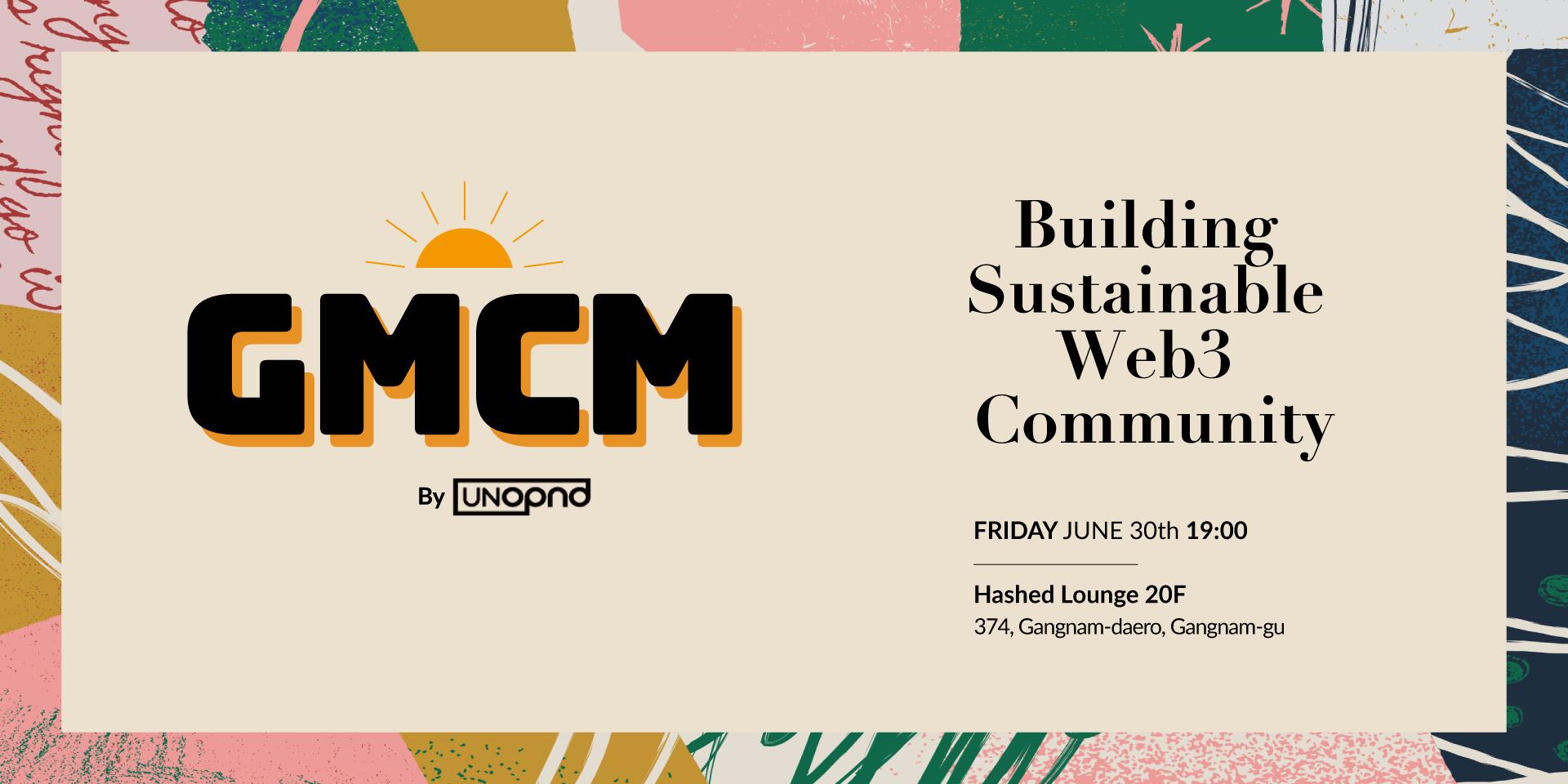 Cover Image for GMCM 2nd Meetup: Building Sustainable Web3 Community