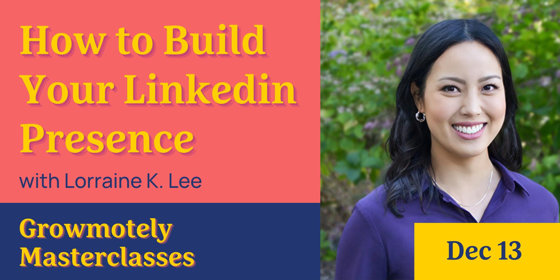 Cover Image for How to Build Your LinkedIn Presence