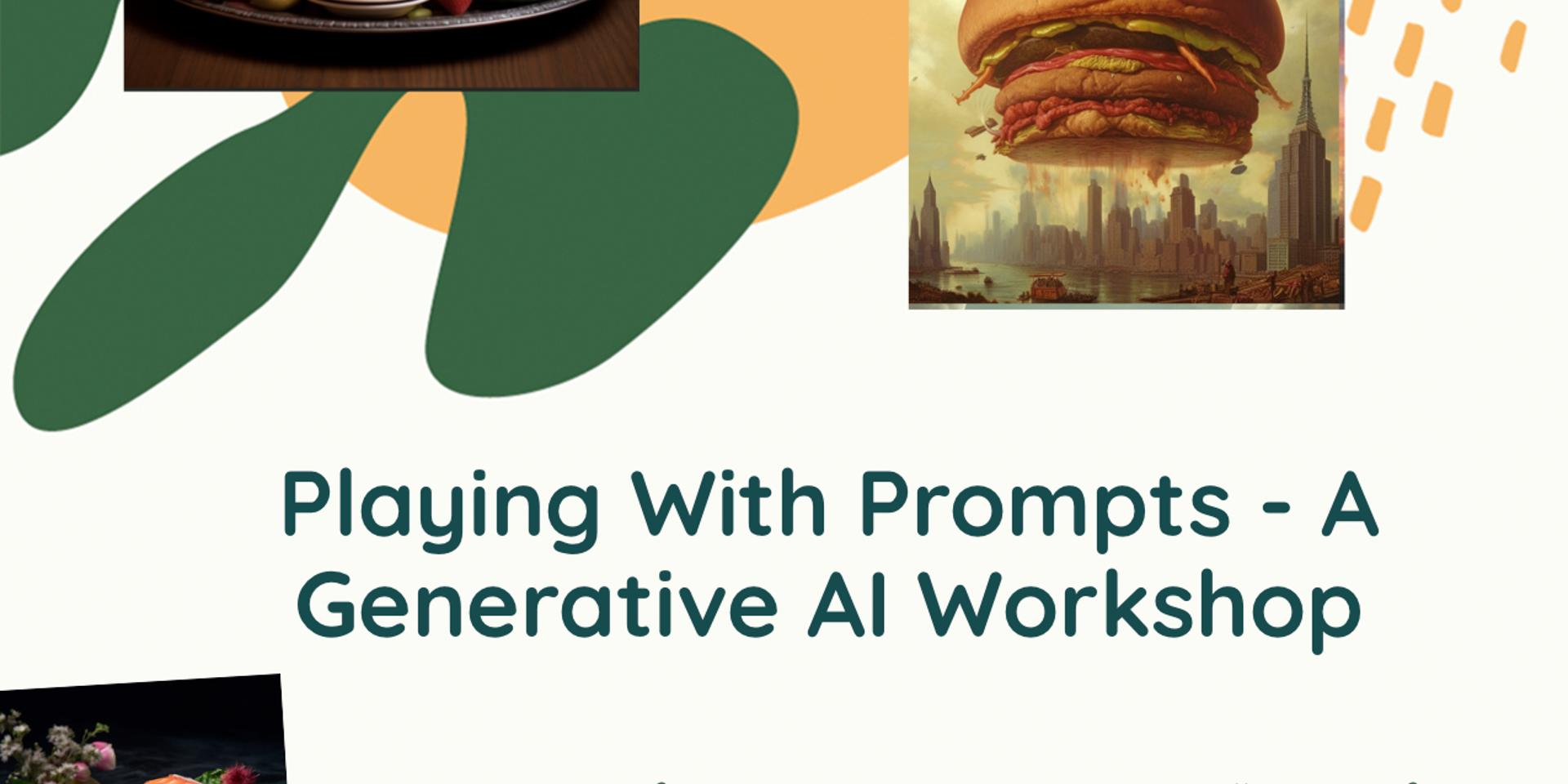 Cover Image for Playing With Prompts - A Generative AI Workshop